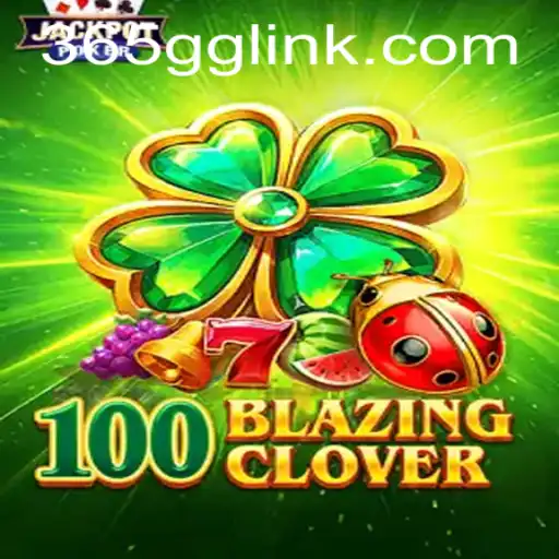 Exploring the Thrills of 100BlazingClover: A Modern Gaming Adventure