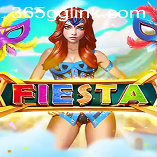 Dive into the World of Fiesta: The Ultimate Adventure on 365GG.COM