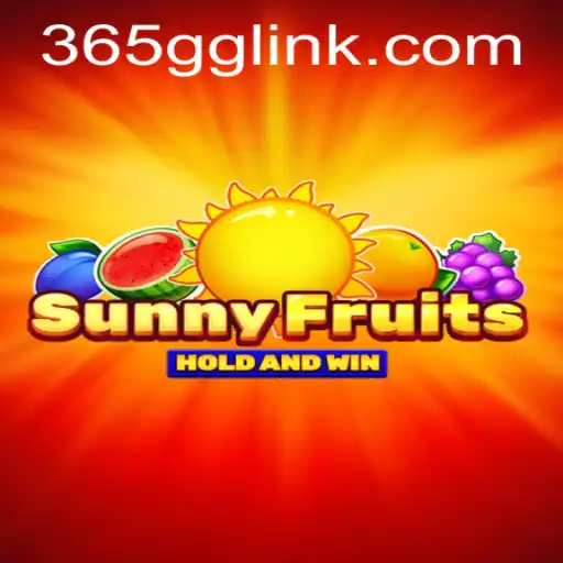 Exploring the Vibrant World of SunnyFruits and 365GG.COM